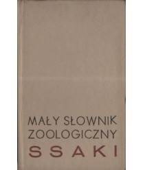 Mały słownik zoologiczny. Ssaki