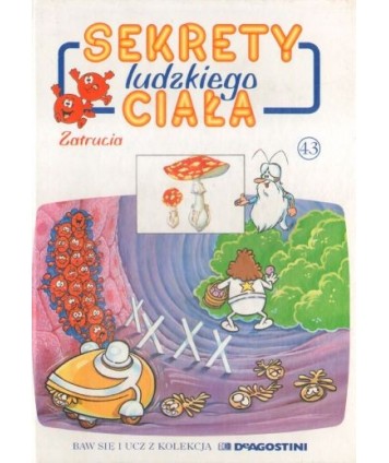 Sekrety ludzkiego ciała. Zatrucia