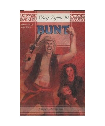 Bunt. Córy życia 10