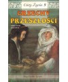 Grzechy przeszłości. Córy życia 9