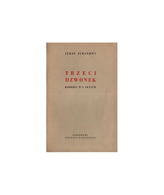 Trzeci dzwonek. Komedia w 3 aktach