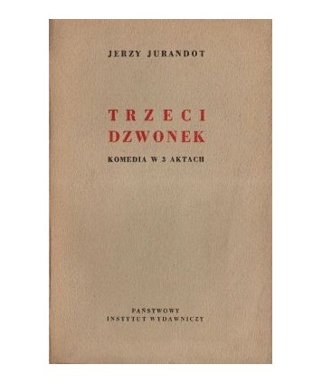 Trzeci dzwonek. Komedia w 3 aktach