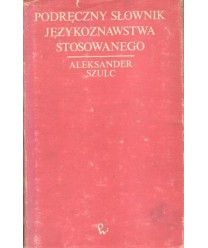 Podręczny słownik językoznawstwa stosowanego. Dydaktyka języków obcych
