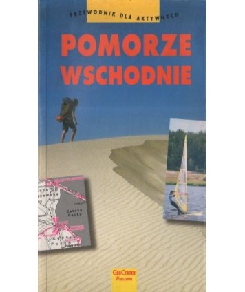 Pomorze Wschodnie. Przewodnik dla aktywnych