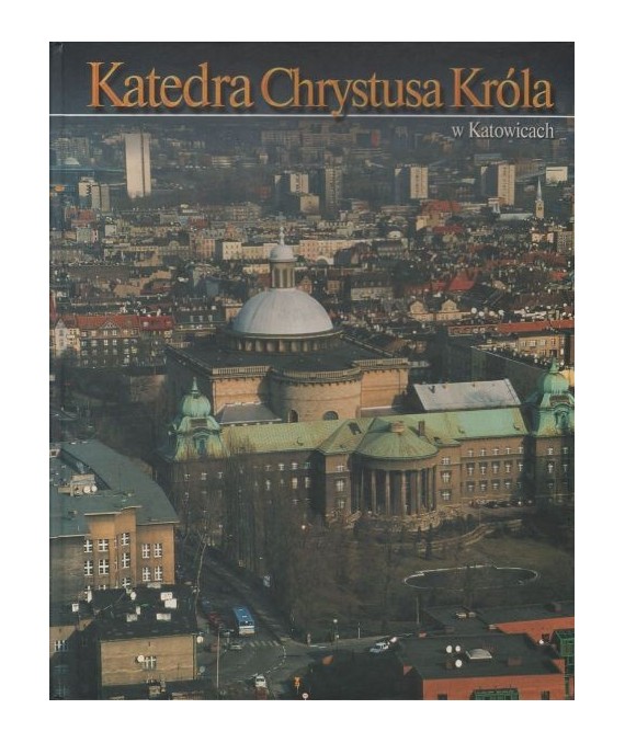 Katedra Chrystusa Króla w Katowicach