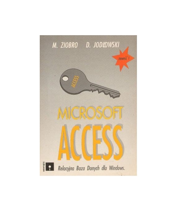 Microsoft Access. Relacyjna baza danych dla Windows