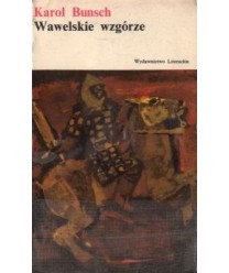 Wawelskie wzgórze. Powieść historyczna z czasów Łokietka
