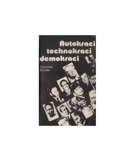 Autokraci, technokraci, demokraci