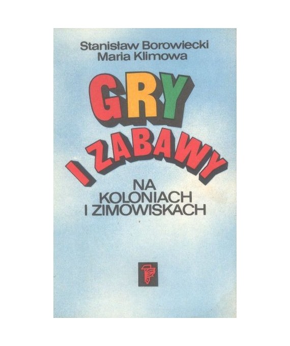 Gry i zabawy na koloniach i zimowiskach