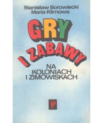 Gry i zabawy na koloniach i zimowiskach