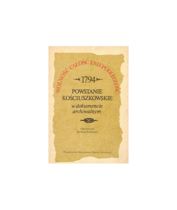 Powstanie Kościuszkowskie w dokumencie archiwalnym