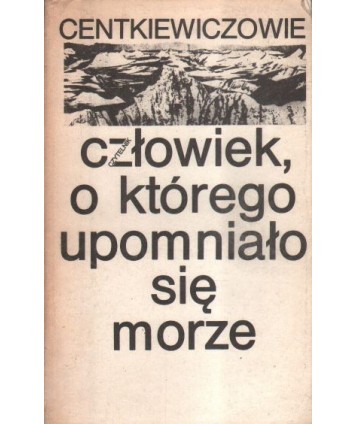 Człowiek, o którego upomniało się morze