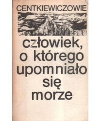 Człowiek, o którego upomniało się morze