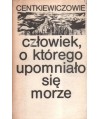 Człowiek, o którego upomniało się morze