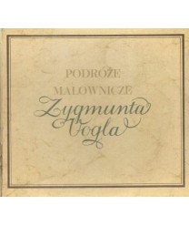 Podróże malownicze Zygmunta Vogla