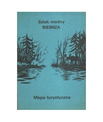 Szlak wodny Biebrza. Mapa turystyczna