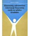 Elementy zdrowotne rekreacji fizycznej osób w wieku średnim