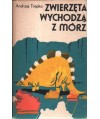 Zwierzęta wychodzą z mórz