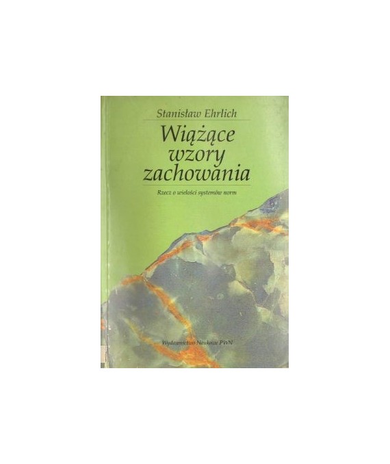 Wiążące wzory zachowania. Rzecz o wielości systemów norm