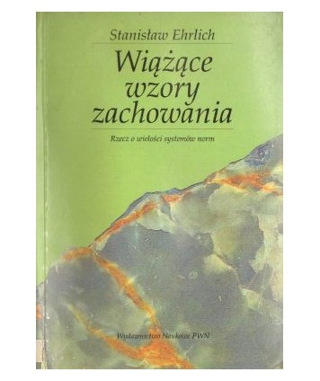 Wiążące wzory zachowania. Rzecz o wielości systemów norm