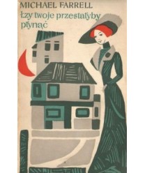 Łzy twoje przestałyby płynąć t. 2