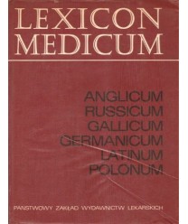 Lexicon Medicum. Anglicum, russicum, gallicum, germanicum, latinum, polonum