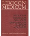 Lexicon Medicum. Anglicum, russicum, gallicum, germanicum, latinum, polonum