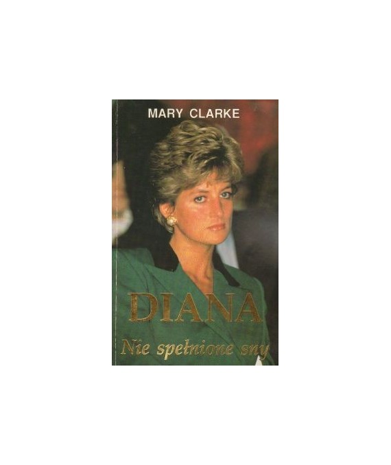 Diana. Nie spełnione sny