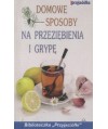Domowe sposoby na przeziębienia i grypę