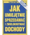 Jak umiejętnie sprzedawać i zwielokrotniać dochody