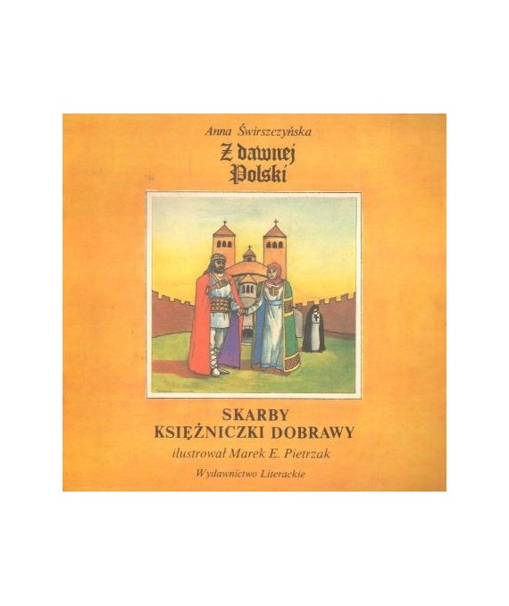Z dawnej Polski - Skarby księżniczki Dobrawy