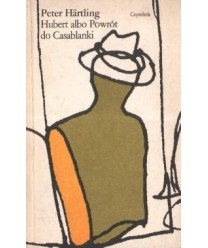 Hubert albo Powrót do Casablanki