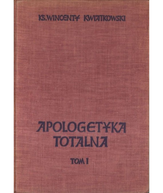 Apologetyka totalna t. 1-2