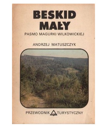Beskid Mały. Pasmo Magurki Wilkowickiej. Przewodnik turystyczny