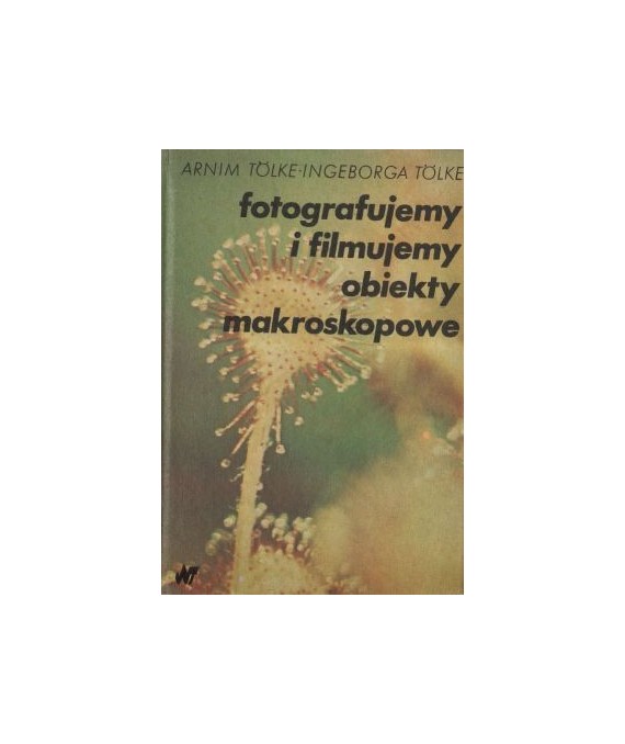 Fotografujemy i filmujemy obiekty makroskopowe