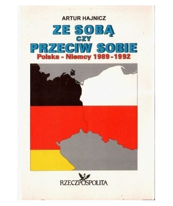 Ze sobą, czy przeciw sobie. Polska - Niemcy 1989-1992