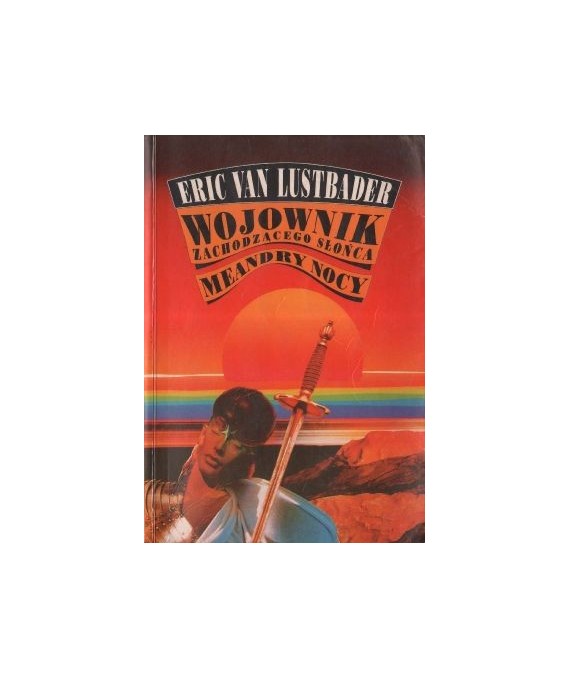 Wojownik Zachodzącego Słońca, Meandry nocy