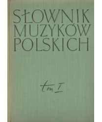 Słownik muzyków polskich t. 1-2