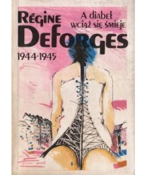 A diabeł wciąż się śmieje 1944-1945
