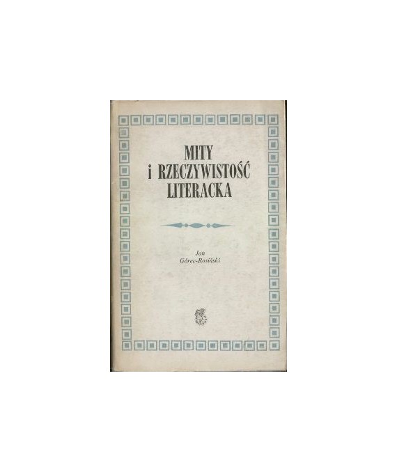 Mity i rzeczywistość literacka