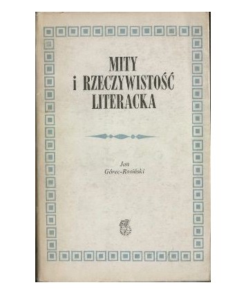 Mity i rzeczywistość literacka