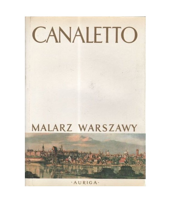 Canaletto, malarz Warszawy