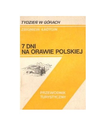 7 dni na Orawie Polskiej. Przewodnik turystyczny