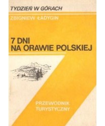 7 dni na Orawie Polskiej. Przewodnik turystyczny