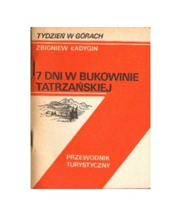 7 dni w Bukowinie Tatrzańskiej. Przewodnik turystyczny