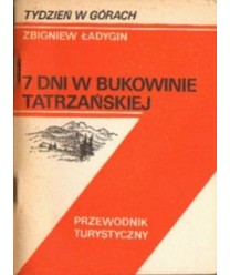 7 dni w Bukowinie Tatrzańskiej. Przewodnik turystyczny