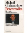 Perestroika. Die zweite russische Revolution. Eine neue Politik für Europa und die Welt