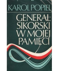 Generał Sikorski w mojej pamięci