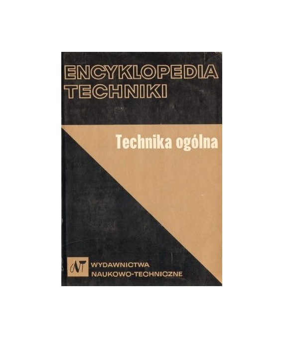 Encyklopedia techniki. Technika ogólna