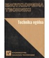 Encyklopedia techniki. Technika ogólna